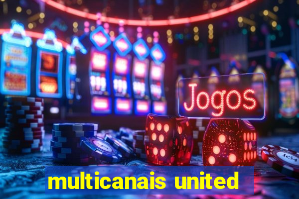 multicanais united